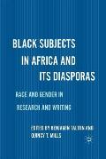 Black Subjects in Africa and Its Diasporas: Race and Gender in Research and Writing