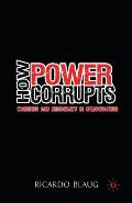 How Power Corrupts: Cognition and Democracy in Organisations