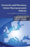 Economic and Monetary Union Macroeconomic Policies: Current Practices and Alternatives
