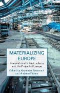 Materializing Europe: Transnational Infrastructures and the Project of Europe