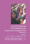 Social Movements in the Global South: Dispossession, Development and Resistance
