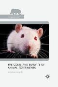 The Costs and Benefits of Animal Experiments