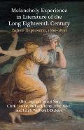 Melancholy Experience in Literature of the Long Eighteenth Century: Before Depression, 1660-1800