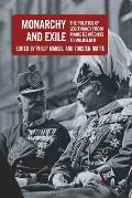 Monarchy and Exile: The Politics of Legitimacy from Marie de M?dicis to Wilhelm II