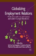 Globalizing Employment Relations: Multinational Firms and Central and Eastern Europe Transitions