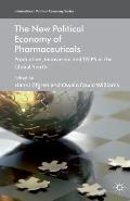 The New Political Economy of Pharmaceuticals: Production, Innovation and Trips in the Global South
