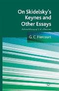 On Skidelsky's Keynes and Other Essays: Selected Essays of G. C. Harcourt