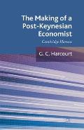 The Making of a Post-Keynesian Economist: Cambridge Harvest