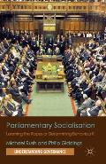 Parliamentary Socialisation: Learning the Ropes or Determining Behaviour?