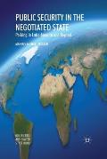 Public Security in the Negotiated State: Policing in Latin America and Beyond