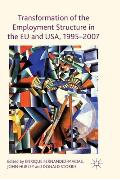 Transformation of the Employment Structure in the EU and Usa, 1995-2007