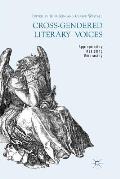 Cross-Gendered Literary Voices: Appropriating, Resisting, Embracing