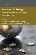 Dynamics of Energy Governance in Europe and Russia