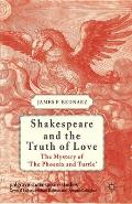 Shakespeare and the Truth of Love: The Mystery of 'The Phoenix and Turtle'