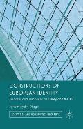 Constructions of European Identity: Debates and Discourses on Turkey and the EU