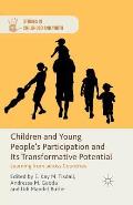Children and Young People's Participation and Its Transformative Potential: Learning from Across Countries