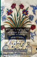 Women's Rights and Religious Practice: Claims in Conflict