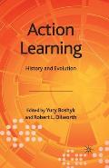 Action Learning: History and Evolution