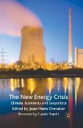 The New Energy Crisis: Climate, Economics and Geopolitics