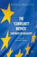 The 'community Method': Obstinate or Obsolete?