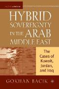 Hybrid Sovereignty in the Arab Middle East: The Cases of Kuwait, Jordan, and Iraq