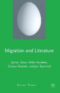 Migration and Literature: G?nter Grass, Milan Kundera, Salman Rushdie, and Jan Kj?rstad