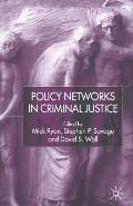 Policy Networks in Criminal Justice