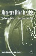 Monetary Union in Crisis: The European Union as a Neo-Liberal Construction