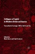 Critiques of Capital in Modern Britian and America: Transatlantic Exchanges 1800 to the Present Day