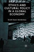 Ethics and Cultural Policy in a Global Economy