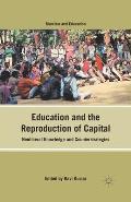 Education and the Reproduction of Capital: Neoliberal Knowledge and Counterstrategies