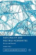 Nationalism and Multiple Modernities: Europe and Beyond