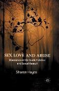 Sex, Love and Abuse: Discourses on Domestic Violence and Sexual Assault
