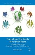Transnational Civil Society and the World Bank: Investigating Civil Society's Potential to Democratize Global Governance