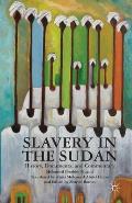 Slavery in the Sudan: History, Documents, and Commentary