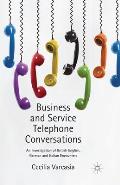 Business and Service Telephone Conversations: An Investigation of British English, German and Italian Encounters