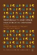 Materiality and Space: Organizations, Artefacts and Practices