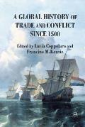 A Global History of Trade and Conflict Since 1500
