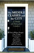 The Middle Classes and the City: A Study of Paris and London