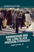Birmingham and the Long Black Freedom Struggle