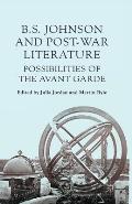 B. S. Johnson and Post-War Literature: Possibilities of the Avant Garde