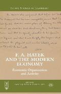 F. A. Hayek and the Modern Economy: Economic Organization and Activity