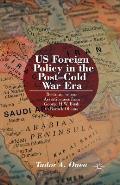 Us Foreign Policy in the Post-Cold War Era: Restraint Versus Assertiveness from George H. W. Bush to Barack Obama