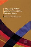 Comparing Political Communication Across Time and Space: New Studies in an Emerging Field