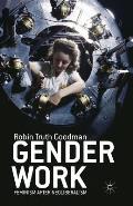 Gender Work: Feminism After Neoliberalism