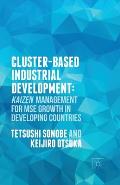 Cluster-Based Industrial Development:: Kaizen Management for Mse Growth in Developing Countries