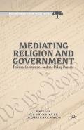 Mediating Religion and Government: Political Institutions and the Policy Process