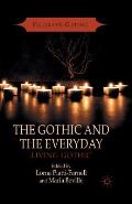 The Gothic and the Everyday: Living Gothic