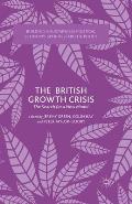 The British Growth Crisis: The Search for a New Model