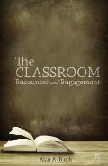 The Classroom: Encounter and Engagement